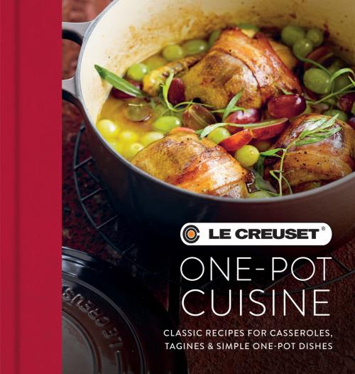 Cover of the book Le Creuset One-pot Cuisine by Le Creuset, Octopus Books