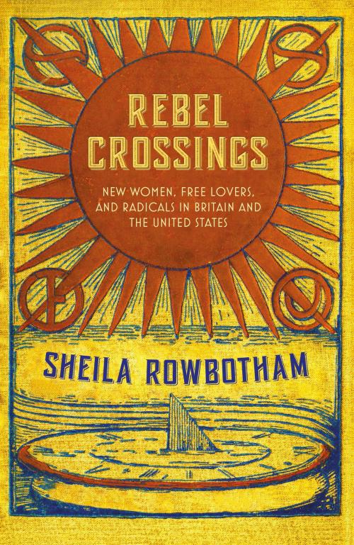 Cover of the book Rebel Crossings by Sheila Rowbotham, Verso Books