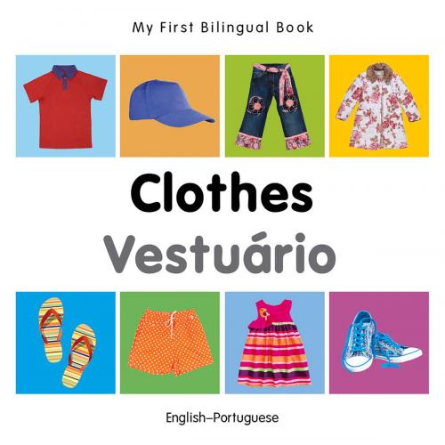 Cover of the book My First Bilingual Book–Clothes (English–Portuguese) by Milet Publishing, Milet Publishing