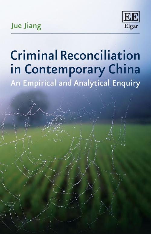 Cover of the book Criminal Reconciliation in Contemporary China by Jue Jiang, Edward Elgar Publishing
