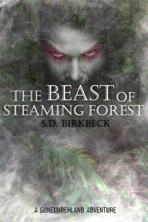 Cover of the book The Beast of Steaming Forest by S. D. Birkbeck, Andrews UK