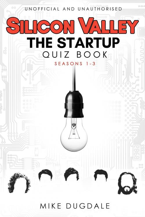 Cover of the book Silicon Valley - The Startup Quiz Book by Mike Dugdale, Andrews UK