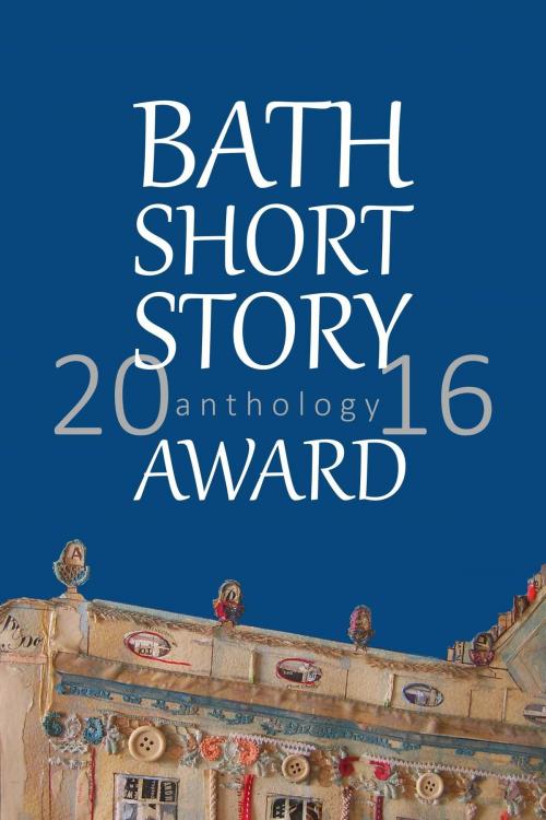 Cover of the book Bath Short Story Award Anthology 2016 by Bath Short Story Award, Brown Dog