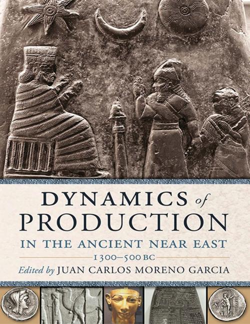 Cover of the book Dynamics of Production in the Ancient Near East by Juan Carlos Moreno Garcia, Oxbow Books