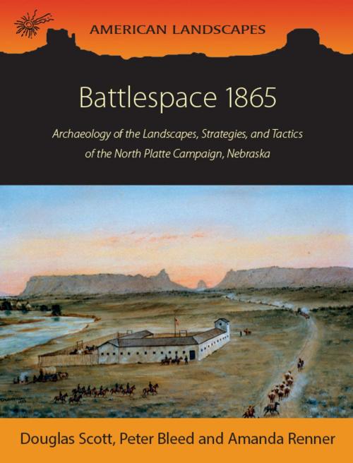 Cover of the book Battlespace 1865 by Douglas D. Scott, Peter Bleed, Amanda Renner, Oxbow Books