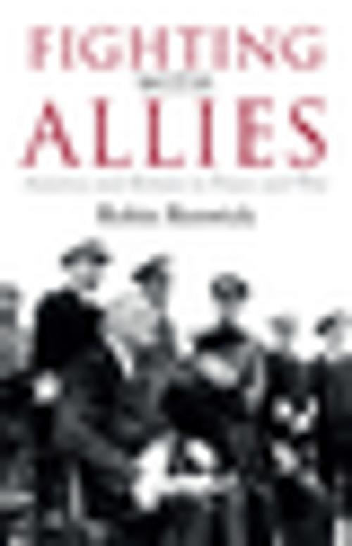 Cover of the book Fighting With Allies by Robin Renwick, Biteback Publishing