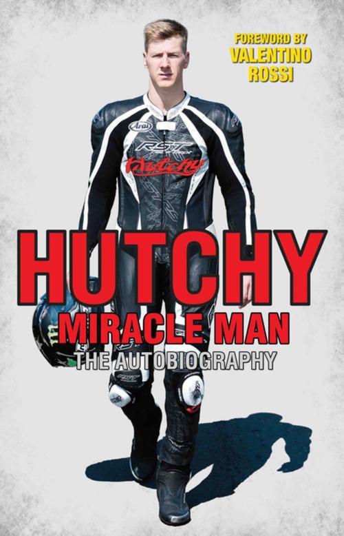 Cover of the book Hutchy - Miracle Man by Ian Hutchinson, Ted Macauley, John Blake Publishing