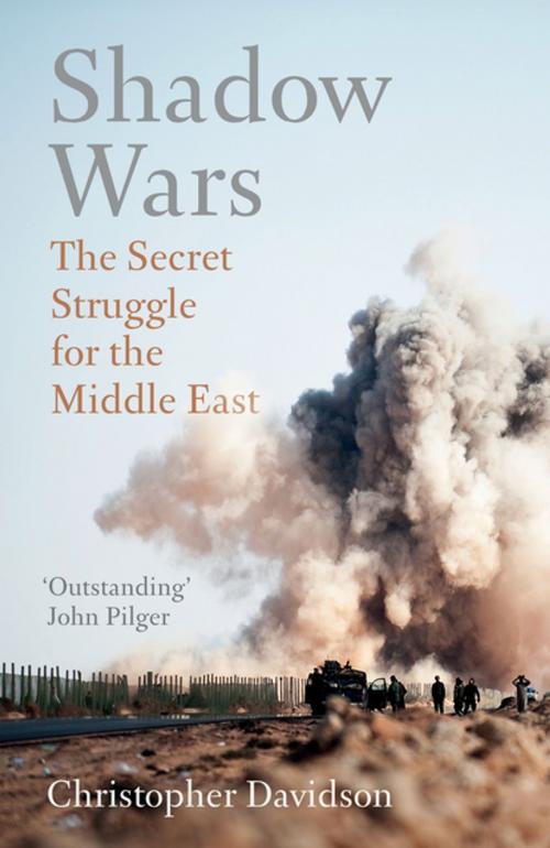 Cover of the book Shadow Wars by Christopher Davidson, Oneworld Publications