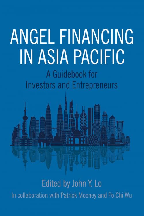 Cover of the book Angel Financing in Asia Pacific by Patrick Mooney, Po Chi Wu, Emerald Group Publishing Limited