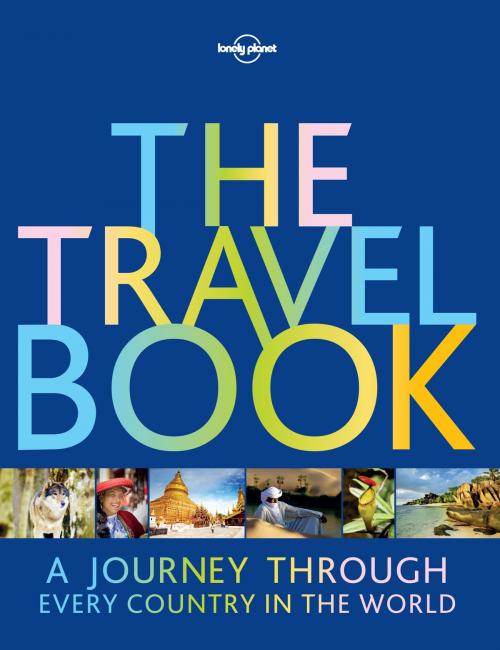 Cover of the book The Travel Book by Lonely Planet, Lonely Planet Global Limited