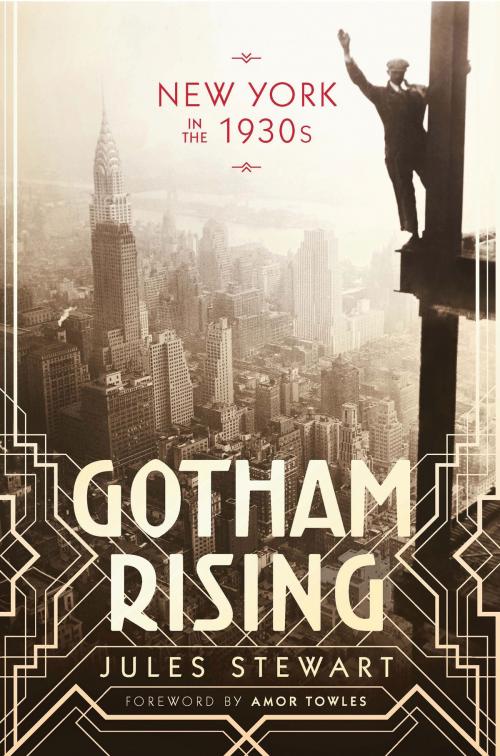 Cover of the book Gotham Rising by Jules Stewart, Bloomsbury Publishing