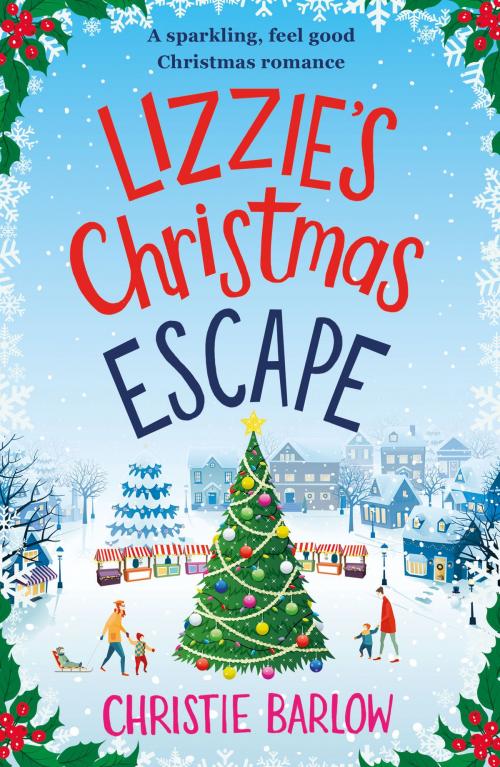 Cover of the book Lizzie's Christmas Escape by Christie Barlow, Bookouture