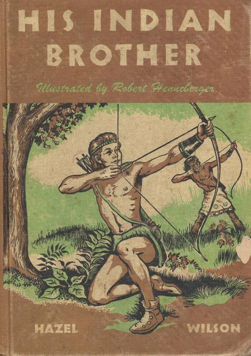 Cover of the book His Indian Brother by Hazel Wilson, Golden Springs Publishing