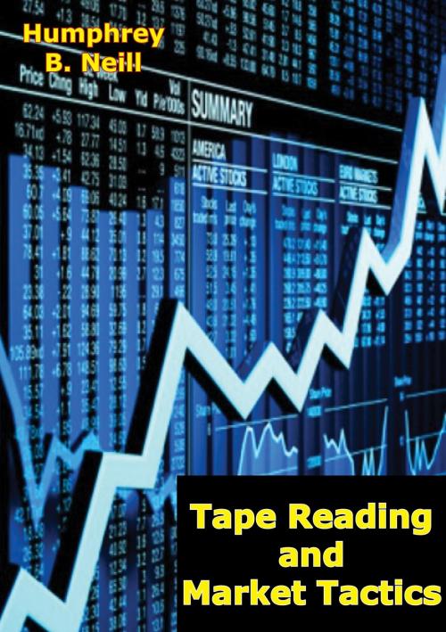 Cover of the book Tape Reading and Market Tactics by Humphrey B. Neill, Golden Springs Publishing