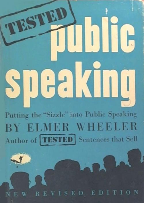 Cover of the book Elmer Wheeler’s Tested Public Speaking [Second Edition] by Elmer Wheeler, Golden Springs Publishing