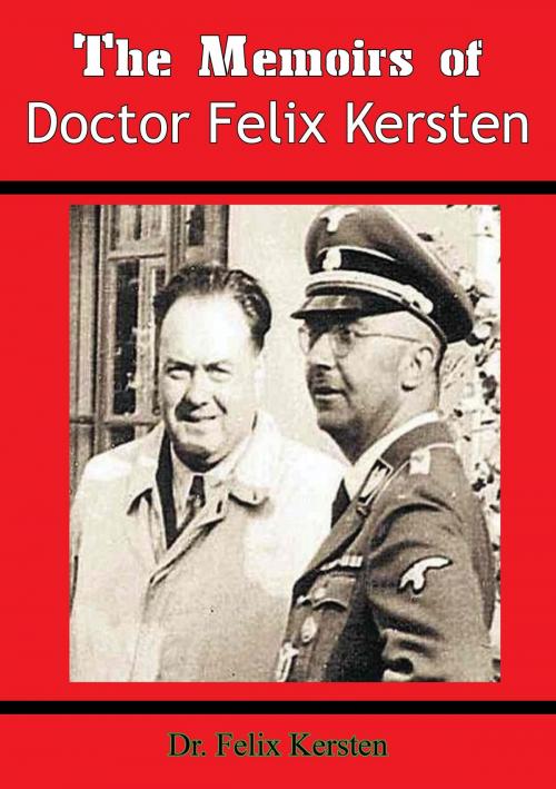 Cover of the book The Memoirs of Doctor Felix Kersten by Dr. Felix Kersten, Lucknow Books