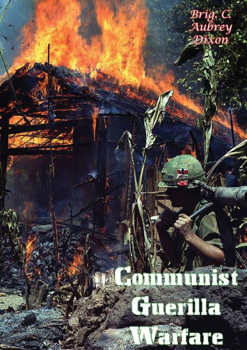 Cover of the book Communist Guerilla Warfare by Brig. C. Aubrey Dixon, Otto Heilbrunn, Verdun Press