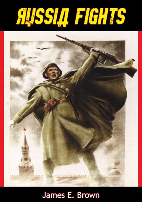 Cover of the book Russia Fights by James E. Brown, Verdun Press