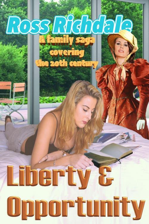 Cover of the book Liberty & Opportunity by Ross Richdale, Ross Richdale