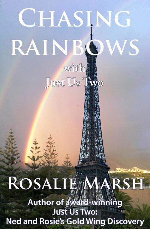 Cover of the book Chasing Rainbows by Rosalie Marsh, Christal Publishing