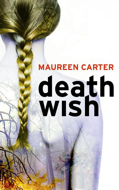 Cover of the book Death Wish by Maureen Carter, Creative Content
