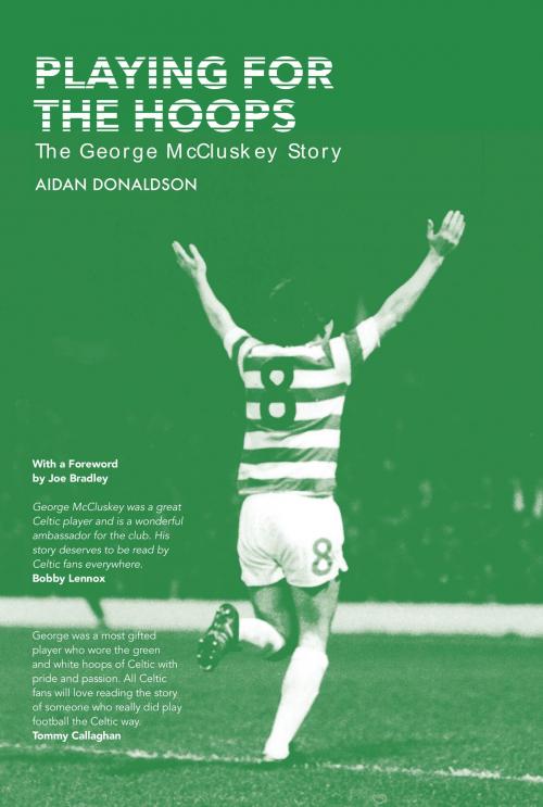 Cover of the book Playing for the Hoops: the George McCluskey story by Aidan Donaldson, Luath Press Ltd