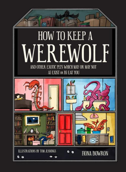 Cover of the book How to Keep A Werewolf by Fiona Bowron, Pavilion Books