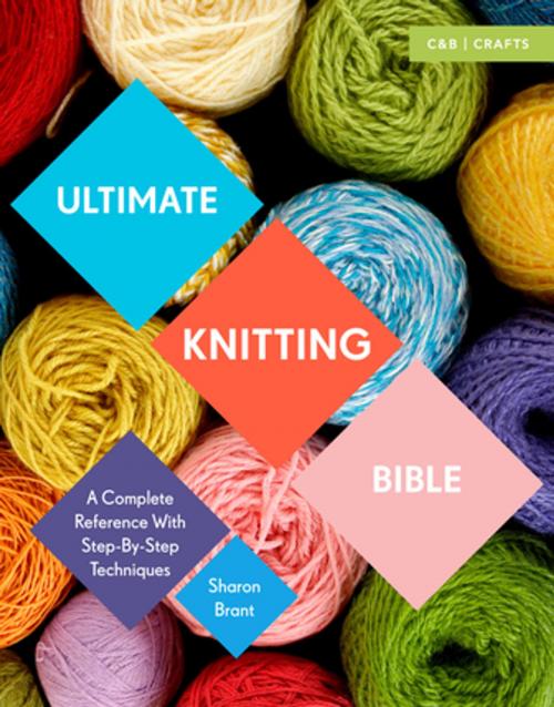 Cover of the book Ultimate Knitting Bible by Sharon Brant, Pavilion Books