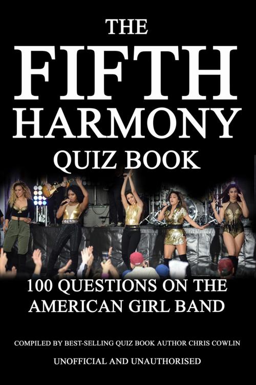 Cover of the book The Fifth Harmony Quiz Book by Chris Cowlin, Andrews UK