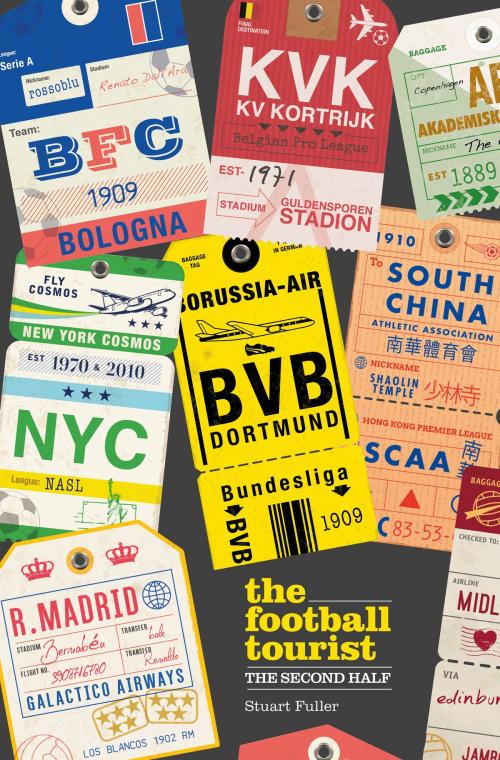 Cover of the book The Football Tourist by Stuart Fuller, Ockley Books
