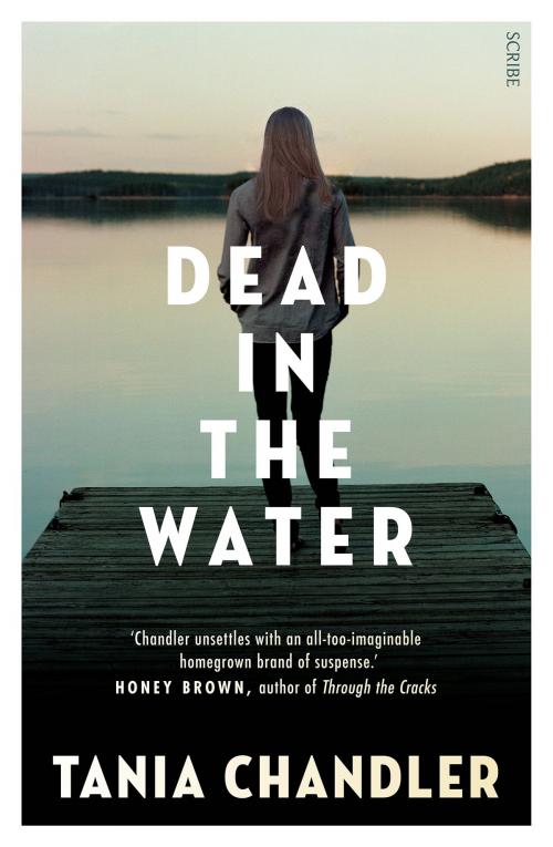Cover of the book Dead in the Water by Tania Chandler, Scribe Publications Pty Ltd