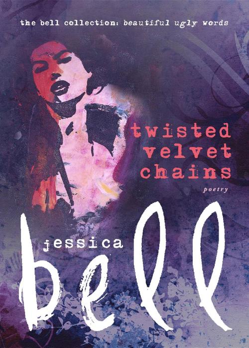 Cover of the book Twisted Velvet Chains by Jessica Bell, Vine Leaves Press