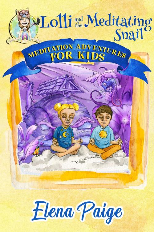 Cover of the book Lolli and the Meditating Snail by Elena Paige, Angelos Publishing