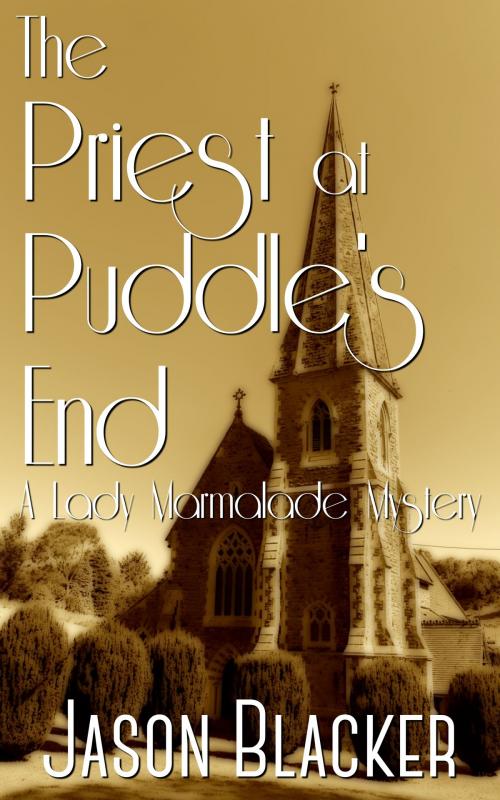 Cover of the book The Priest at Puddle's End by Jason Blacker, Lemon Tree Publishing