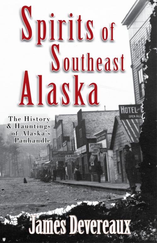 Cover of the book Spirits of Southeast Alaska by James P. Devereaux, Epicenter Press