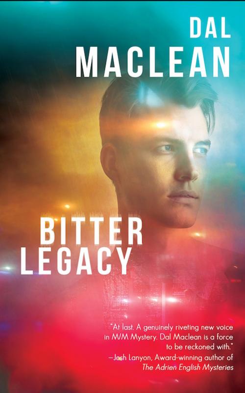 Cover of the book Bitter Legacy by Dal Maclean, Blind Eye Books
