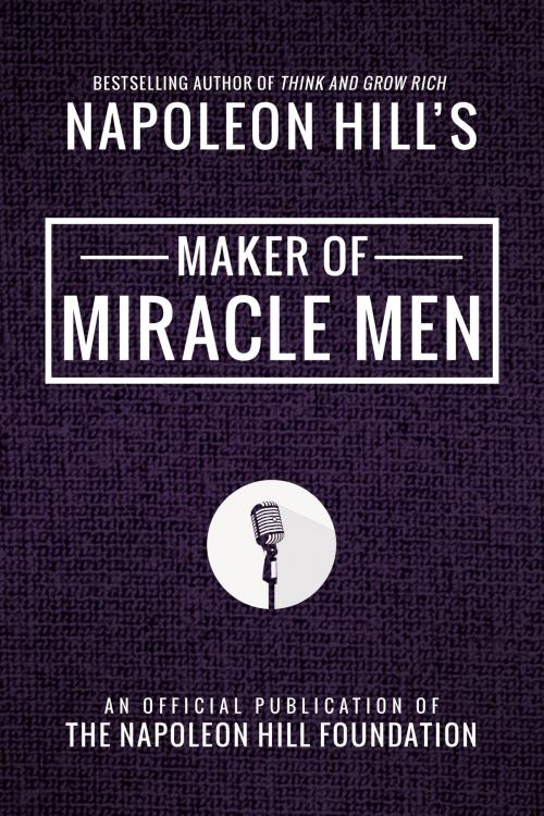 Cover of the book Maker of Miracle Men by Napoleon Hill, Sound Wisdom