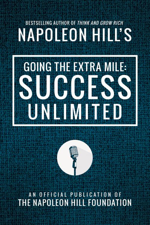 Cover of the book Going the Extra Mile: Success Unlimited by Napoleon Hill, Sound Wisdom