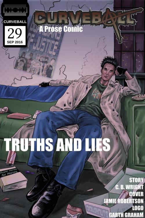 Cover of the book Curveball Issue 29: Truths and Lies by C. B. Wright, Eviscerati Communications LLC