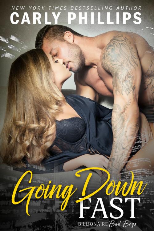 Cover of the book Going Down Fast by Carly Phillips, CP Publishing