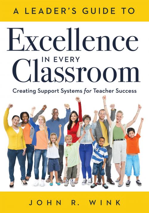 Cover of the book A Leader's Guide to Excellence in Every Classroom by John R. Wink, Solution Tree Press