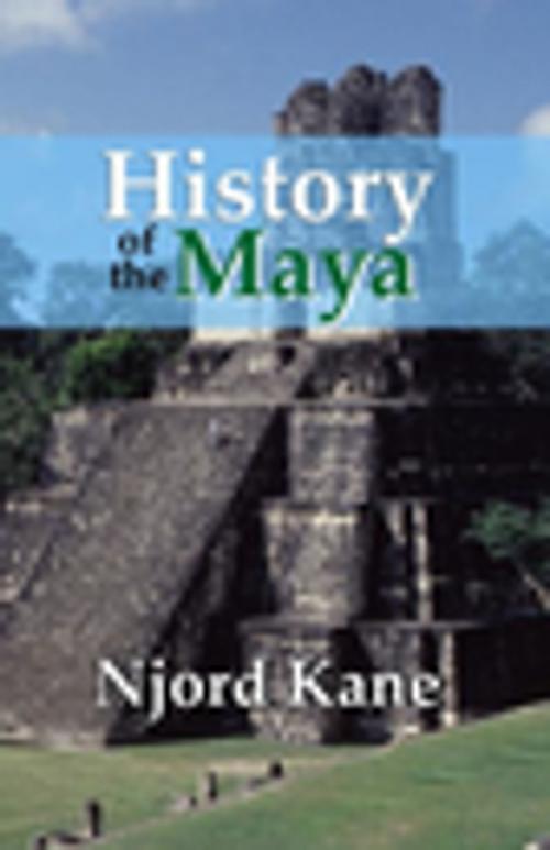 Cover of the book History of the Maya by Njord Kane, Spangenhelm Publishing