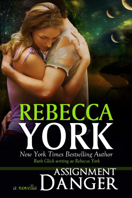 Cover of the book Assignment Danger (Off-World series, Book #4) by Rebecca York, Light Street Press