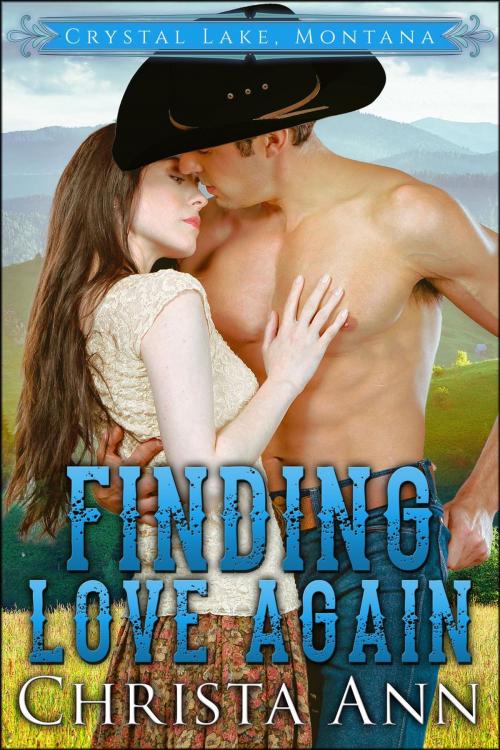 Cover of the book Finding Love Again by Christa Ann, After Glows Publishing