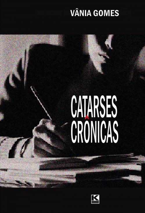 Cover of the book Catarses crônicas by Vânia Gomes, KBR