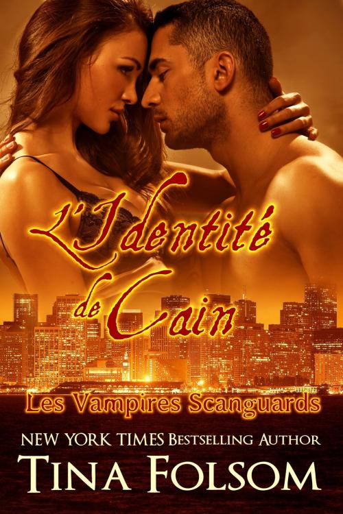 Cover of the book L’identité de Cain by Tina Folsom, Tina Folsom