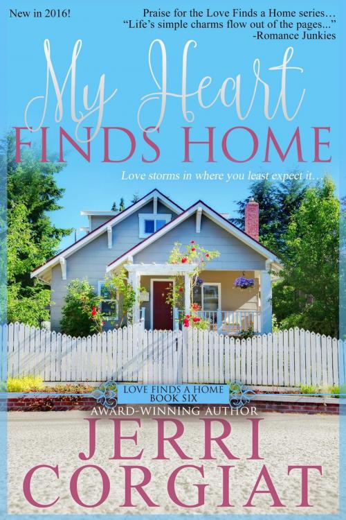 Cover of the book My Heart Finds Home by Jerri Corgiat, Gallagher Rose LLC