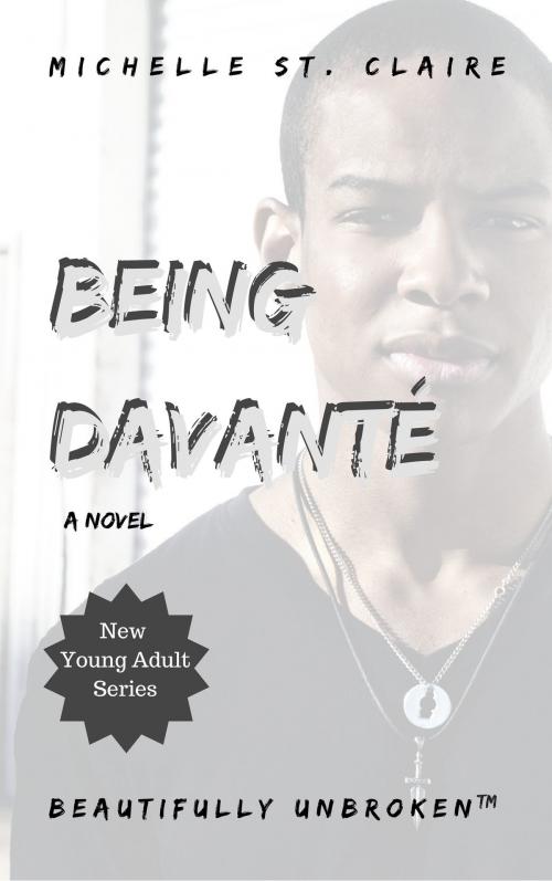 Cover of the book Being Davanté by Michelle St. Claire, Michelle St. Claire