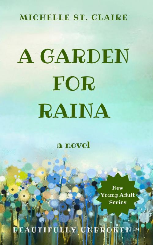 Cover of the book A Garden for Raina by Michelle St. Claire, Michelle St. Claire