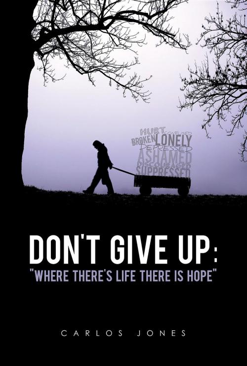 Cover of the book Don't Give Up by Carlos Jones, Green Ivy